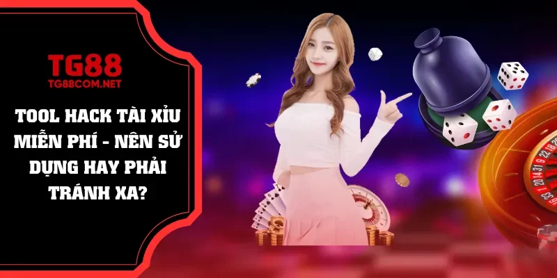 Tool hack tài xỉu miễn phí
